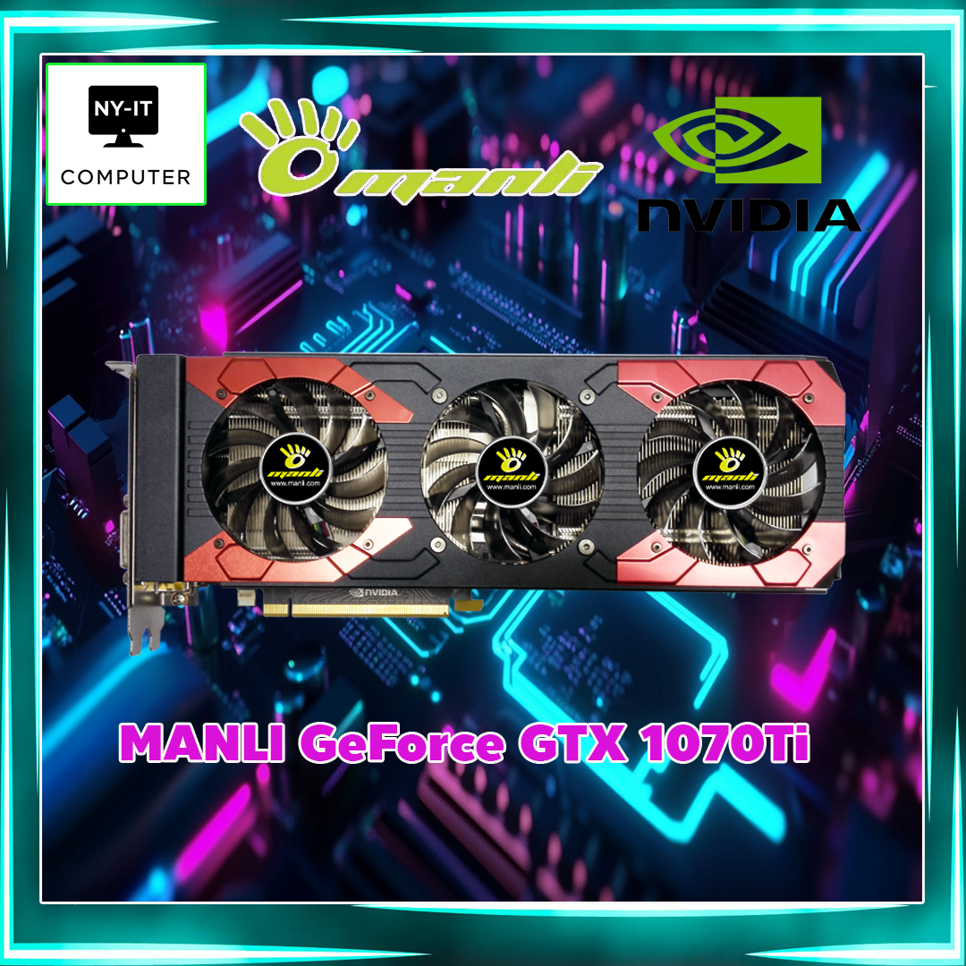 MANLI GeForce GTX 1070Ti – NYIT